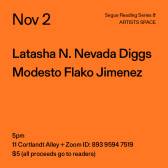 Black text on an orange background. The text reads: “Nov 2 / Latasha N. Nevada Diggs / Modesto Flako Jimenez.” Text in the bottom left corner reads: “5pm / 11 Cortlandt Alley + Zoom ID: 893 9594 7519 / $5 (all proceeds go to readers)