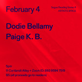 Dark blue text overlays red-pink background. The text reads: “February 4 / Dodie Bellamy / Paige K. B.