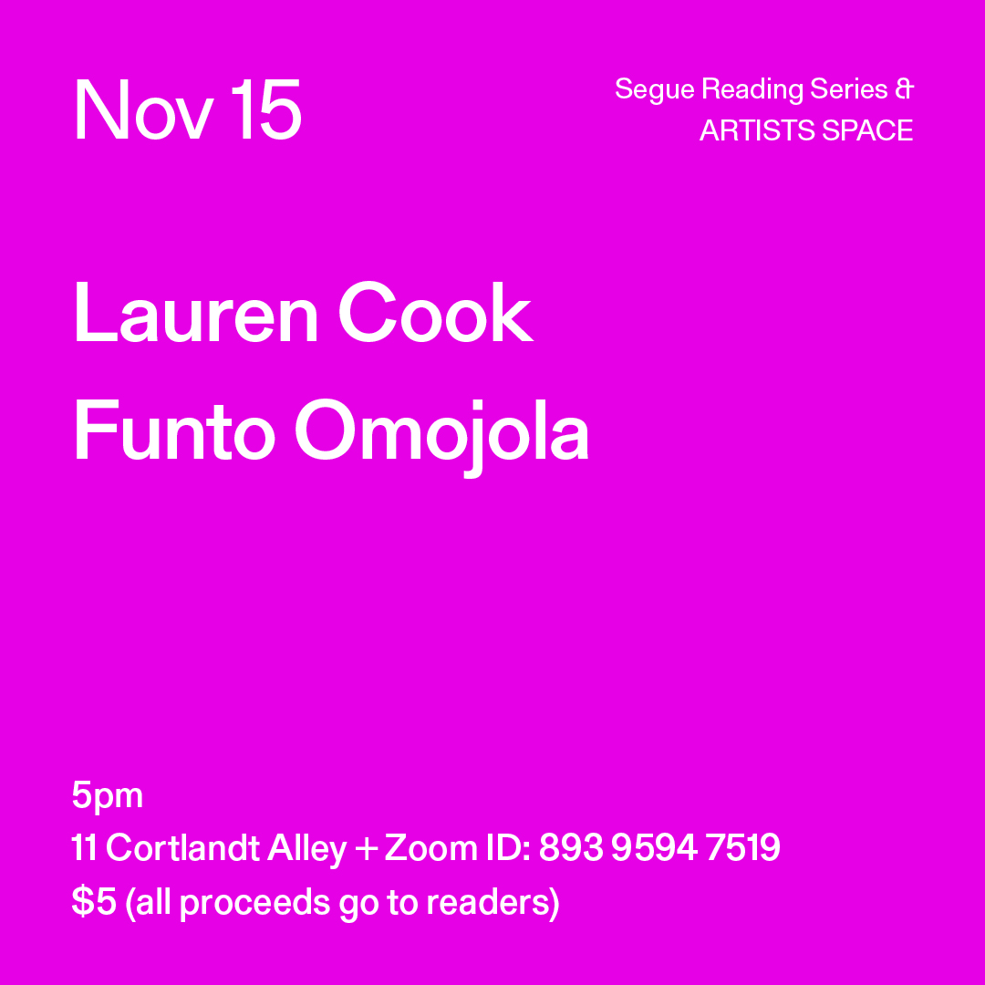 White text on a bright fuchsia background. The text reads: “Nov 15 / Lauren Cook / Funto Omojola.” Text in the bottom left corner reads: “5pm / 11 Cortlandt Alley + Zoom ID: 893 9594 7519 / $5 (all proceeds go to readers)"