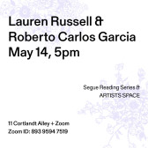 Black text overlays a white background with purple bunches of flowers in the upper left and bottom right corners. The top left corner reads: “Lauren Russell / & Teri Cross Davis / May 14, 5pm.” The middle reads: “Segue Reading Series & ARTISTS SPACE.” The bottom left reads: “11 Cortlandt Alley + Zoom / Zoom ID: 893 9594 7519.”