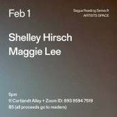 White text on a blue and grey ombré background. The text reads: “Feb 1 / Shelley Hirsch / Maggie Lee.” Text in the bottom left corner reads: “5pm / 11 Cortlandt Alley + Zoom ID: 893 9594 7519 / $5 (all proceeds go to readers)