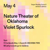 Black text overlays a pixelated gradient pattern in various hues of pink and yellow. The text reads: “May 4 / Nature Theater of Oklahoma / Violet Spurlock.” Text in the bottom left corner reads: “5pm / 11 Cortlandt Alley + Zoom ID: 893 9594 7519 / $5 (all proceeds go to readers)