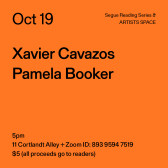 Black text on an orange background. The text reads: “Oct 19 / Xavier Cavazos / Pamela Booker.” Text in the bottom left corner reads: “5pm / 11 Cortlandt Alley + Zoom ID: 893 9594 7519 / $5 (all proceeds go to readers)