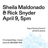 Black text overlays a white background with a blue bunch of flowers in the lower right corner. The top left corner reads: “Sheila Maldonado / & Rick Snyder / April 9, 5pm.” The middle reads: “Segue Reading Series & ARTISTS SPACE.” The bottom left reads: “11 Cortlandt Alley + Zoom / Zoom ID: 893 9594 7519.”