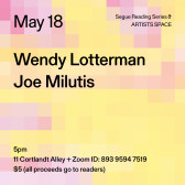 Black text overlays a pixelated gradient pattern in various hues of pink and yellow. The text reads: “April 6 / Wendy Lotterman / Joe Milutis.” Text in the bottom left corner reads: “5pm / 11 Cortlandt Alley + Zoom ID: 893 9594 7519 / $5 (all proceeds go to readers)